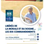 Séminaire de Jean-Philippe BREBION, concepteur de la bioanalogie, les 03 et 04 mai 2025!                                                  Le thème est « Libéré de la morale et du dogme… Les 10 commandements sont notre nature éternelle »