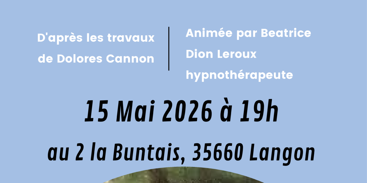 Conférence entre deux vies à Langon – Hypnose régressive